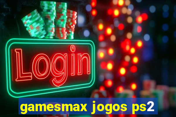 gamesmax jogos ps2